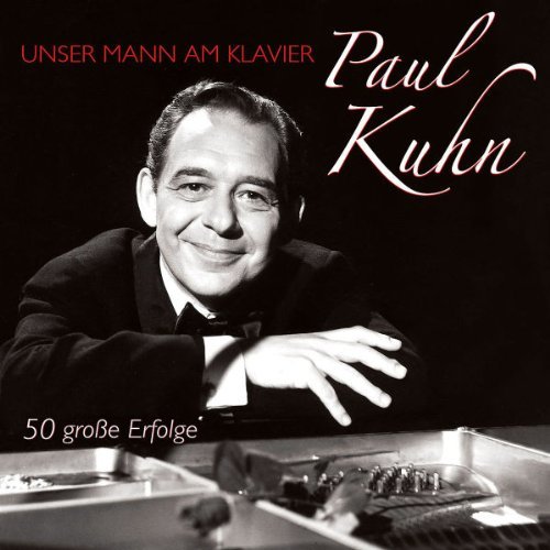 Paul Kuhn - Unser Mann am Klavier