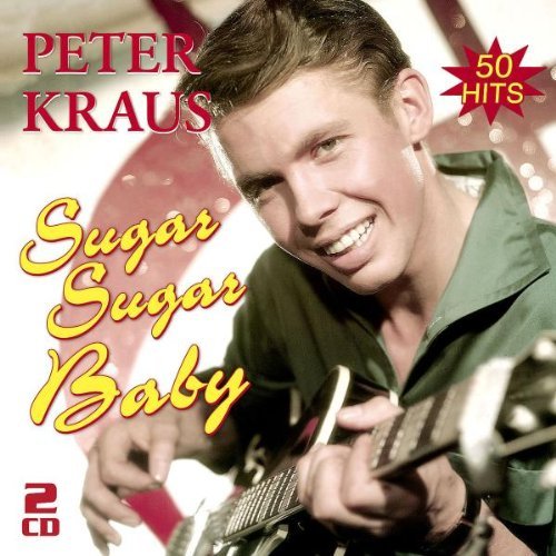 Peter Kraus - Sugar Sugar Baby - Die Besten Hits