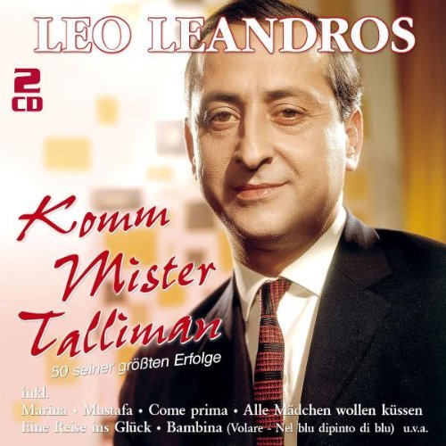 Leo Leandros - Komm Mister Talliman - 50 Große Erfolge