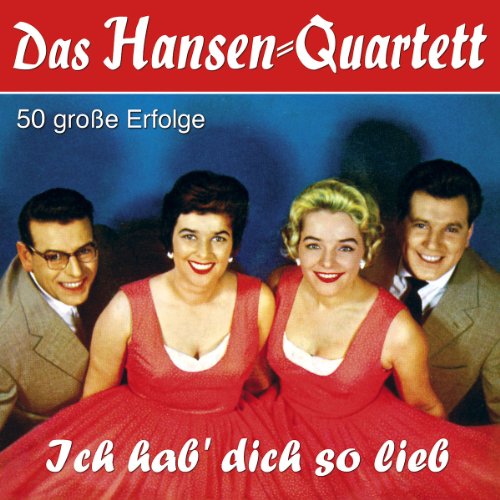 Hansen-Quartett , Das - Ich Hab' Dich So Lieb-50 Große Erfolge