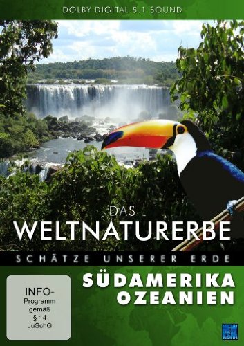  - Das Weltnaturerbe - Schätze unserer Erde - Südamerika/Ozeanien