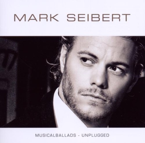 Seibert , Mark - Musicalballads - Unplugged