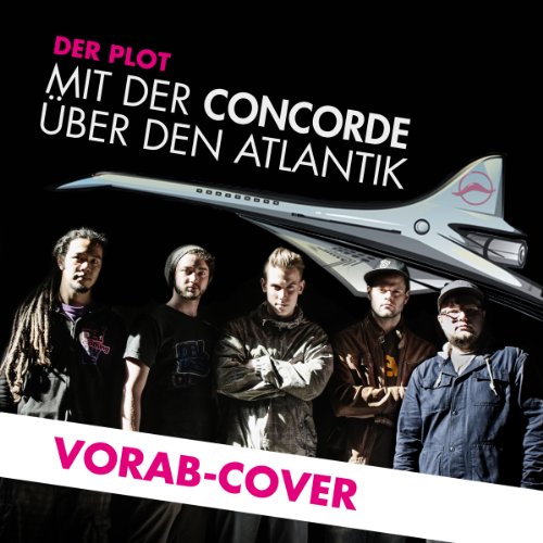 der Plot - Mit der Concorde über den Atlantik