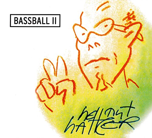 Hellmut Hattler - Bassball II