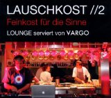  - Lauschkost 3 (Digipack) - Lounge Serviert Von Vargo