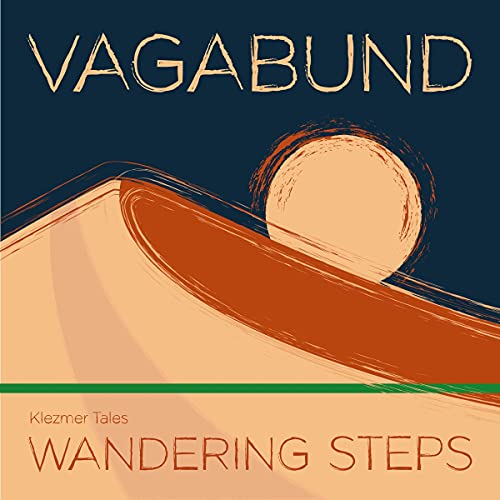 Vagabund - Klezmer Tales - Wandering Steps