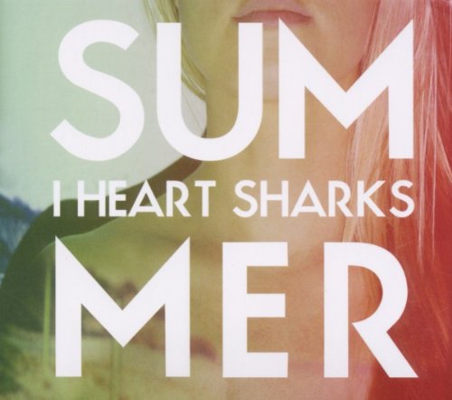 I Heart Sharks - Summer