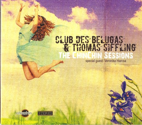 Club des Belugas & Thomas Siffling - the chinchin sessions