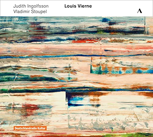 Vierne , Louis - Concert-Centenaire II - Vierne: Sonata For Violin And Piano, Op. 23 / Piano Quintet, Op. 42 (Ingolfsson, Stoupel, Li, Fehlandt, Forck)