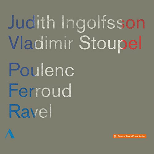 Ingolfsson , Judith & Stoupel , Vladimir - Sonaten für Violine & Klavier von Poulenc, Feroud, Ravel