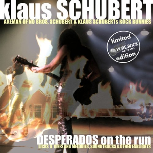 Schubert , Klaus - Desperados On The Run