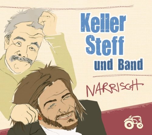 Keller Steff und Band - Narrisch