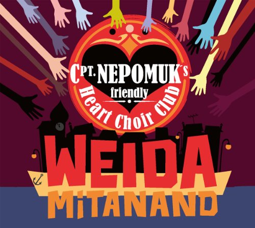 Cpt.Nepomuk'S Friendly Heart Choir Club - Weida Mitanand