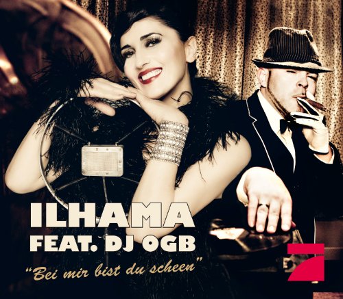 Ilhama Feat. Dj OGB - Bei mir bist du scheen (Maxi)