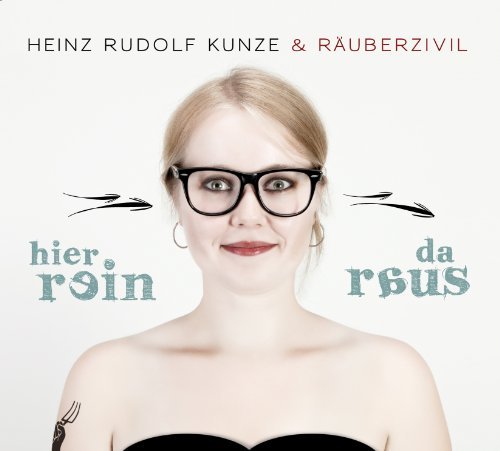 Kunze , Heinz Rudolf  - Hier rein da raus