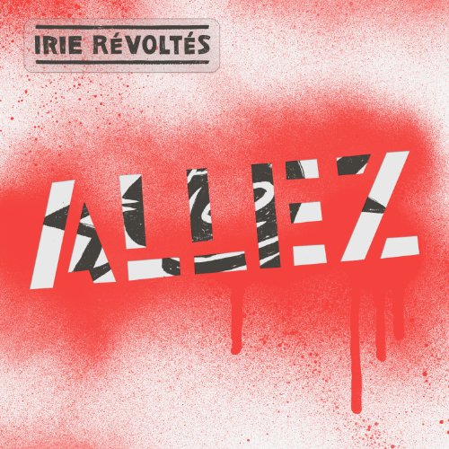 Irie Revoltes - Allez (Dieser Artikel wird in unterschiedlichen Covervarianten ausgeliefert)