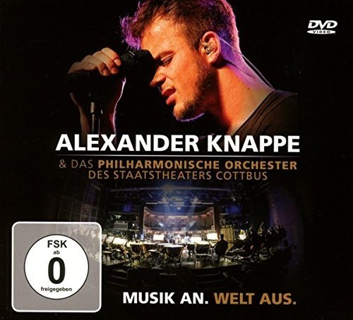 Alexander Knappe & das Philharmonische Orchester des Staatstheaters Cottbus - Musik An.Welt Aus.(Live)