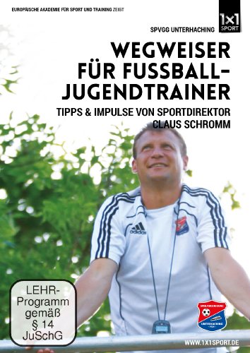  - Wegweiser für Fußball-Jugendtrainer