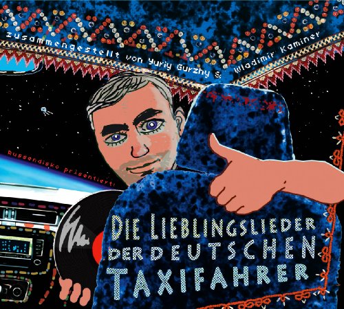 Russendisko - Die Lieblingslider der Deutschen Taxifahrer