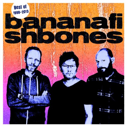 Bananafishbones - Best of 1998-2013