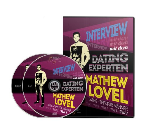  - Interview mit dem Dating-Experten Mathew Lovel (Dating- und Pick-up Tipps für Männer) Teil 1