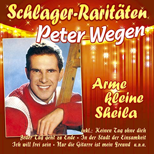 Wegen , Peter - Arme kleine Sheila - Schlager-Raritäten