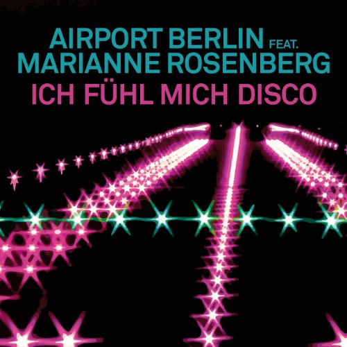 Airport Berlin feat. Marianne Rosenberg - Ich fühl mich Disco