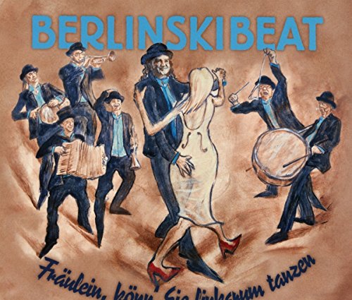 BerlinskiBeat - Fräulein, könn Sie linksrum tanzen