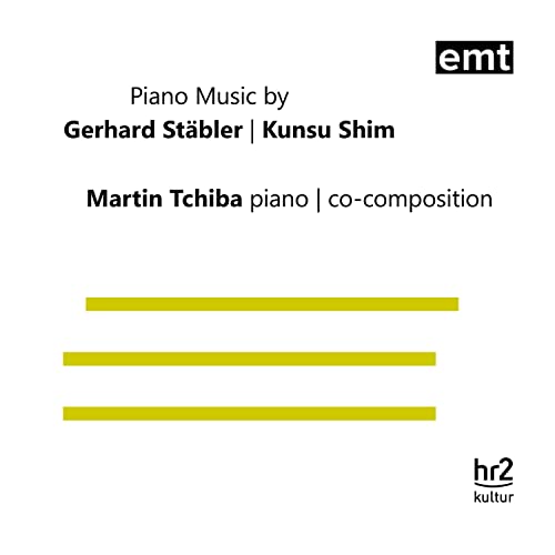 Tchiba , Martin - Piano Music By Stäbler & Shim