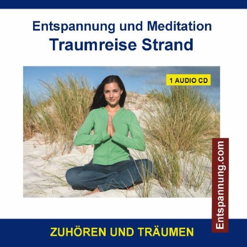 Diverse Entspannung - Entspannung und Meditation Traumreise Strand - Phantasiereisen Entspannungstechniken