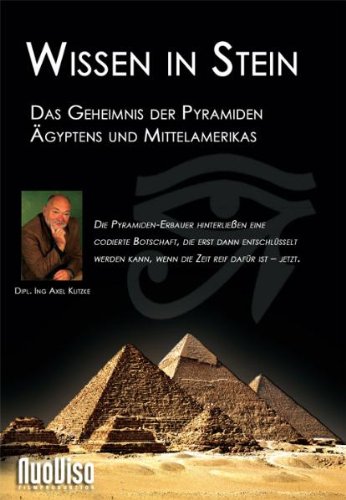  - Wissen in Stein - Das Geheimnis der Pyramiden Ägyptens und Mittelamerikas [2 DVDs]