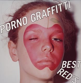 Porno Graffitti - Porno Graffitti - Best Reds