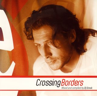 Sampler - Crossing Borders (mixed and compiled by DJ Emok)