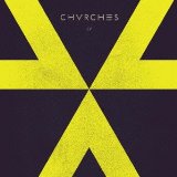 Chvrches - The Bones of What You Believe (Limited Edition)