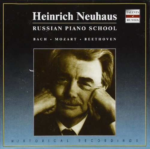 Neuhaus , Heinrich - Russian Piano School - Neuhaus Plays Bach, Mozart, Beethoven (Historical Recordings)