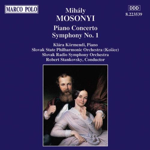 Mosonyi , Mihaly - Piano Concerto / Symphony No. 1 (Körmendi, Stankovsky)