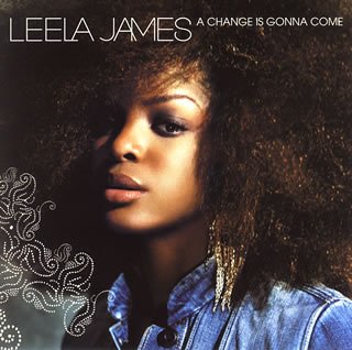 Leela James - A Change Is Gonna Come +1