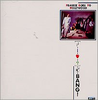 Frankie Goes To Hollywood - Bang!