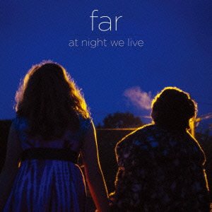 Far - At Night We Live [+1 Bonus]