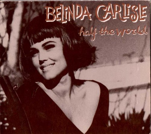 Carlisle , Belinda - Half the world (Maxi)