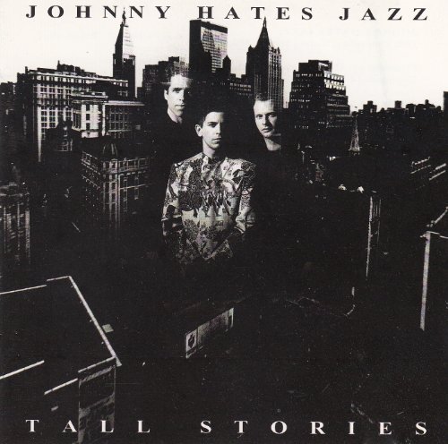 Johnny Hates Jazz - Tall Stories