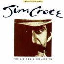 Croce , Jim - The Jim Croce Collection (The Collector Series)