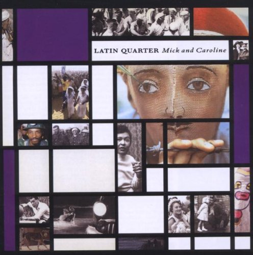 Latin Quarter - Mick and Caroline (Expanded)