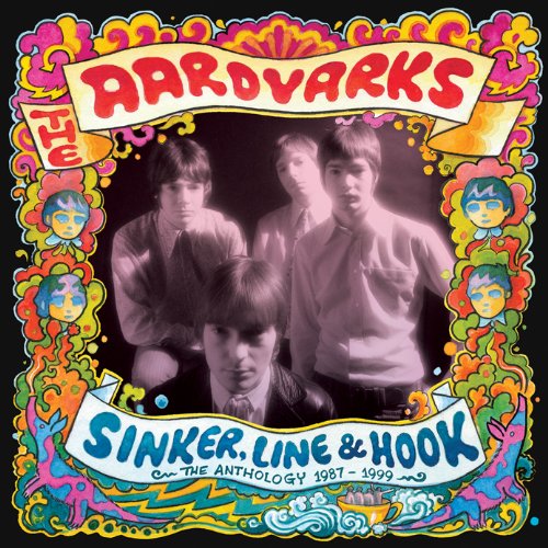 the Aardvarks - Sinker,Line & Hook-Anthology 1987-99