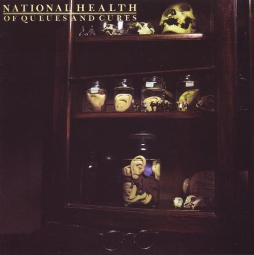 National Health - Of Queues and Cures (Remastered)