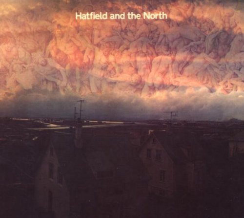 Hatfield and the North - Hatfield and the North