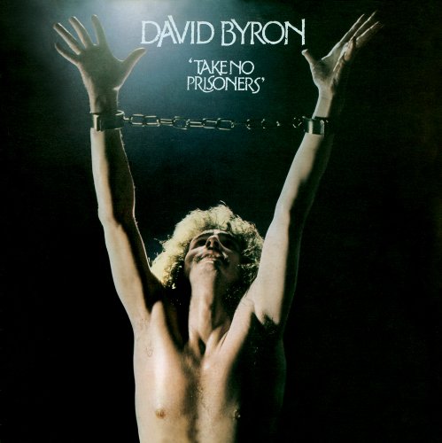 David Byron - Take No Prisoners (Expanded+Remastered)