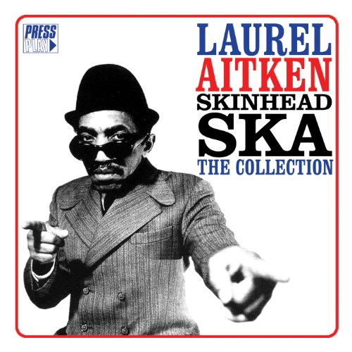 Laurel Aitken - Skinhead Ska