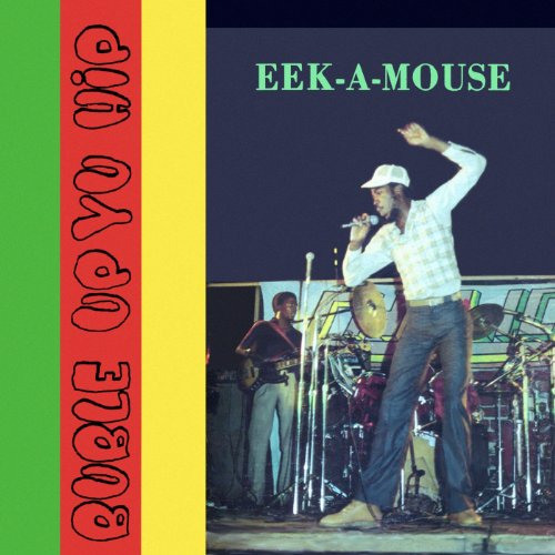 Eek-a-Mouse - Buble Up Yu Hip (Expanded Edition)