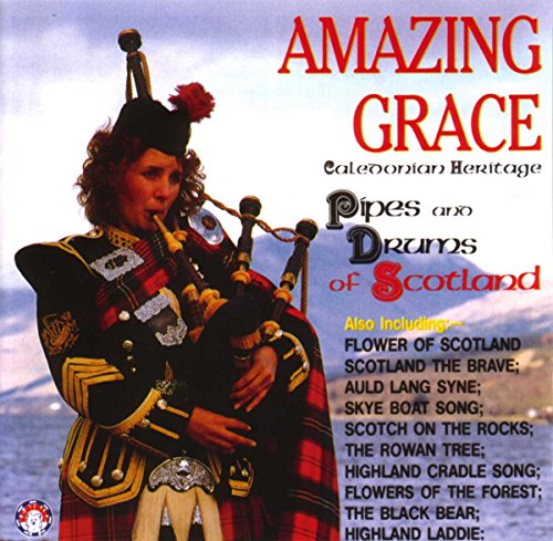 Caledonian Heritage - Amazing Grace - Pipes and Drums of Scotland